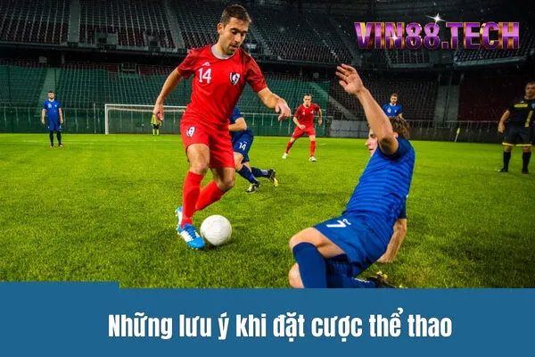Những lưu ý khi đặt cược thể thao