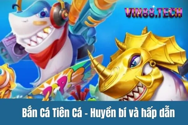 Top 5 tựa game bắn cá được yêu thích nhất trên Vin88