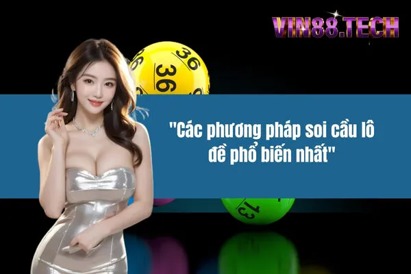 Các phương pháp soi cầu lô đề phổ biến nhất
