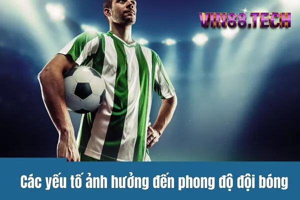 Cách phân tích phong độ đội bóng để tăng tỷ lệ thắng