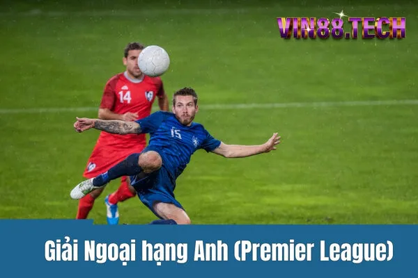 Giải Ngoại hạng Anh (Premier League)