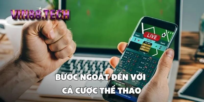 Bước ngoặt đến với cá cược thể thao