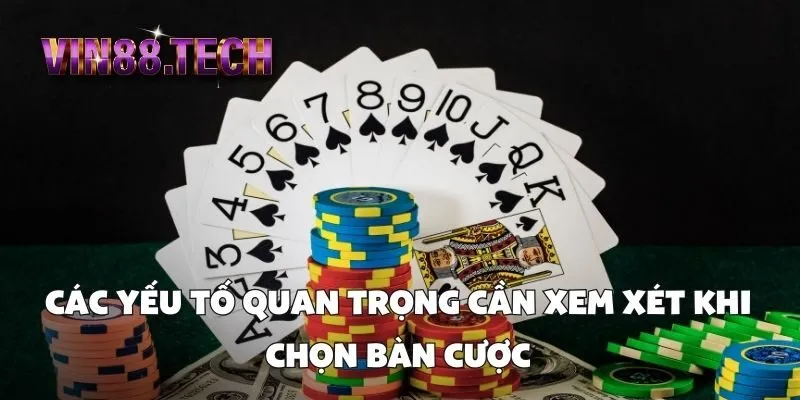 Các yếu tố quan trọng cần xem xét khi chọn bàn cược