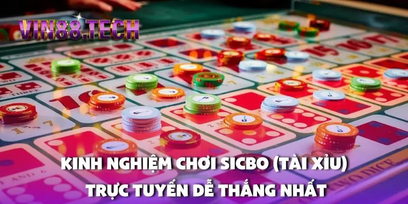 Kinh nghiệm chơi Sicbo (Tài Xỉu) trực tuyến dễ thắng nhất