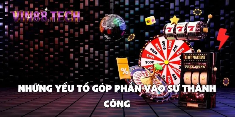 Những yếu tố góp phần vào sự thành công